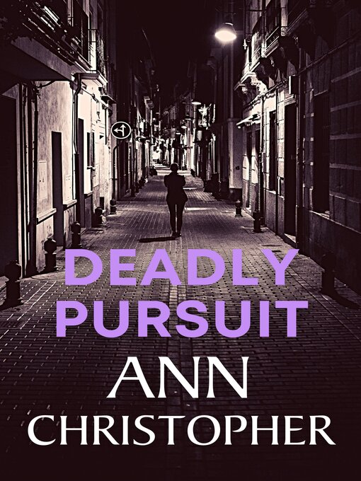 Title details for Deadly Pursuit by Ann Christopher - Available